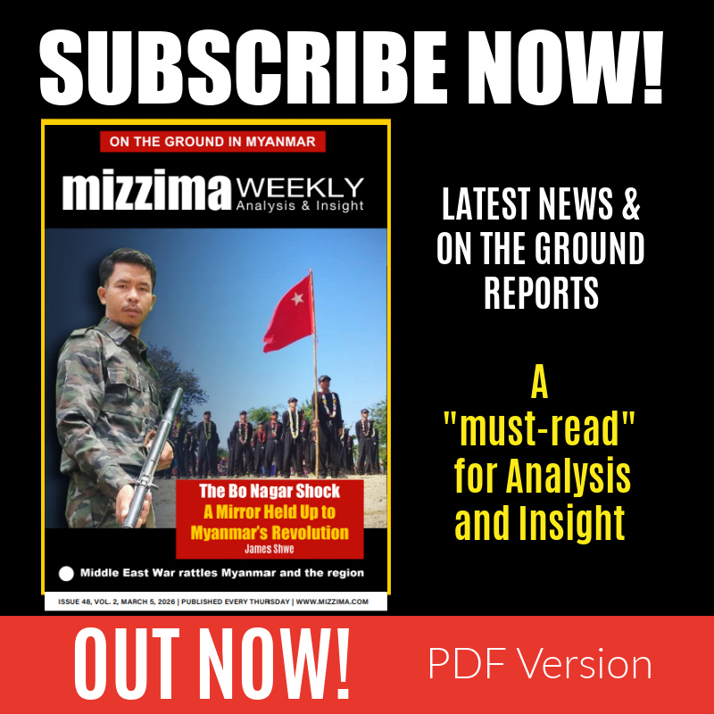 Mizzima Weekly - Analysis & Insight
OUT NOW! The new Mizzima Weekly. Grab your copy of this downloadable PDF